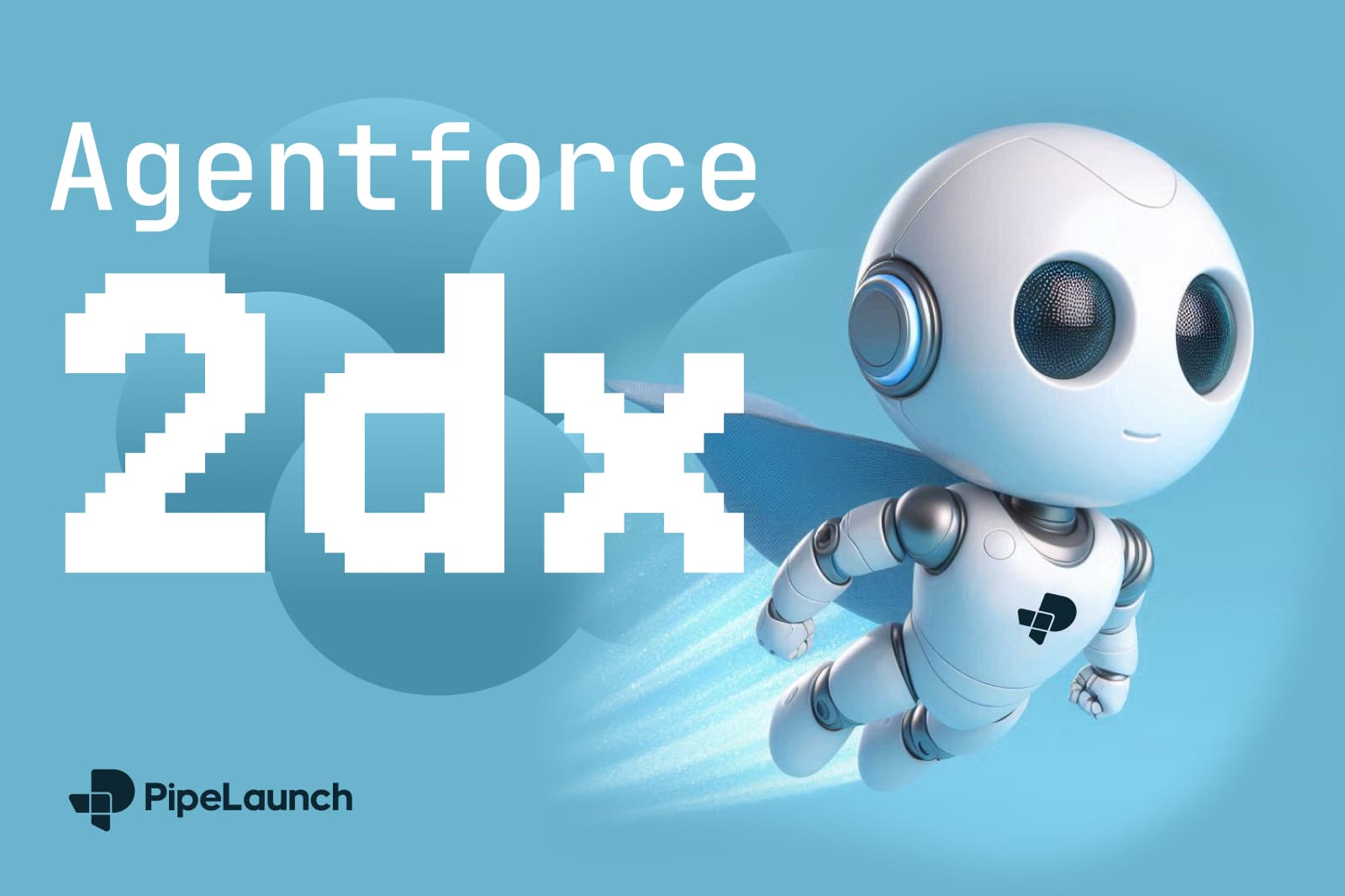 The Rise of Autonomous AI: How Salesforce's Agentforce 2DX is Changing the Digital Workforce